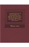 A Complete Edition of the Works of Nancy Luce ...