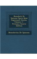 Benedicti de Spinoza Opera Quae Supersunt Onmia, Volume 3