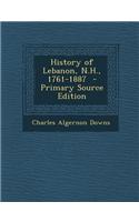 History of Lebanon, N.H., 1761-1887 - Primary Source Edition