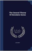 The General Theory of Dirichlets Series