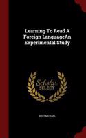 Learning to Read a Foreign Languagean Experimental Study