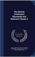 British Freshwater Rhizopoda and Heliozoa Volume 3