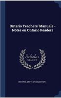 Ontario Teachers' Manuals - Notes on Ontario Readers