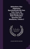 Mithridates Oder Allgemeine Sprachenkunde Mit Dem Vater Unser ALS Sprachprobe in Bey Nahe Funfhundert Sprachen Und Mundarten, Volume 2
