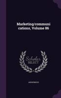 Marketing/Communications, Volume 86