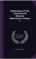 Publications of the University of Missouri Observatory, Volume 1