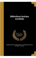 Bibliotheca Luzitana Escolhida