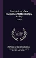 Transactions of the Massachusetts Horticultural Society: 1878-79