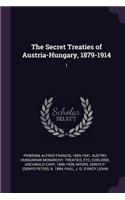 The Secret Treaties of Austria-Hungary, 1879-1914