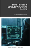 Some Tutorials in Computer Networking Hacking