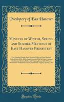 Minutes of Winter, Spring, and Summer Meetings of East Hanover Presbytery