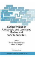 Surface Waves in Anisotropic and Laminated Bodies and Defects Detection