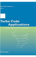Turbo Code Applications: A Journey from a Paper to Realization