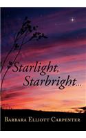 Starlight, Starbright. . .