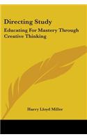 Directing Study: Educating For Mastery Through Creative Thinking