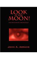 Look at the Moon! the Revelation Chronology