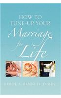 How to Tune-Up Your Marriage for Life