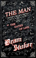 Man - Or; The Gates of Life