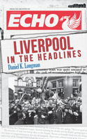 Liverpool in the Headlines