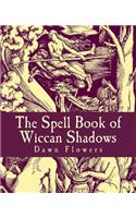 Spell Book of Wiccan Shadows