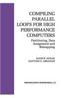 Compiling Parallel Loops for High Performance Computers