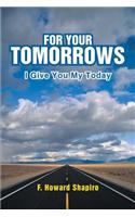 For Your Tomorrows