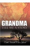 Grandma Tell Me a Story