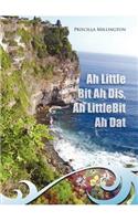 Ah Little Bit Ah Dis, Ah Little Bit Ah DAT