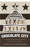 Chocolate City: A History of Race and Democracy in the Nation's Capital