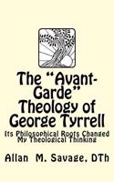 Avant- garde theology of George Tyrrell