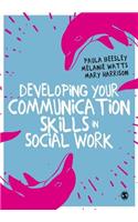 Developing Your Communication Skills in Social Work