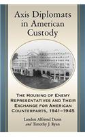 Axis Diplomats in American Custody