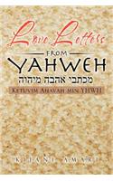 Love Letters from YAHWEH: Ketuvim Ahavah Min Yhwh