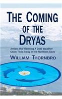 The Coming of the Dryas