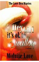 Hey Girl It's Ok To Swallow