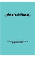Tales of a Driftwood