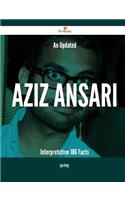 An Updated Aziz Ansari Interpretation - 186 Facts