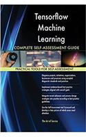 Tensorflow Machine Learning Complete Self-Assessment Guide