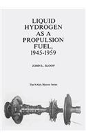 Liquid Hydrogen As A Propulsion Fuel, 1945-1959