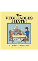 The Vegetables I Hate!