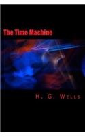 The Time Machine [Large Print Edition]: The Complete & Unabridged Original Classic