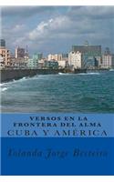 Cuba y América. Versos en la Frontera del Alma.