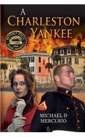 A Charleston Yankee: (English)