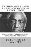 Krishnamurti and the Psychological Revolution