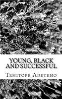 Young, Black and Successful