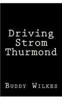 Driving Strom Thurmond