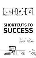 Shortcuts to Success and Happiness