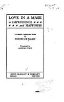 Love in a Mask, Or, Imprudence and Happiness: (English)