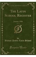 The Latin School Register, Vol. 45: January, 1926 (Classic Reprint)