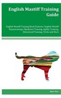 English Mastiff Training Guide English Mastiff Training Book Features
